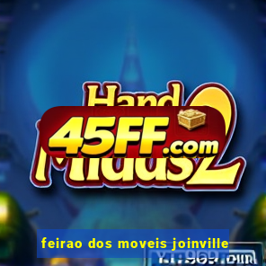 feirao dos moveis joinville